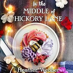 In the Middle of Hickory Lane Audiolibro Por Heather Webber arte de portada