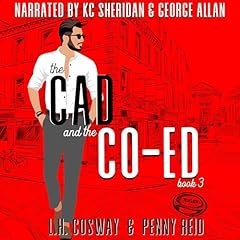 The Cad and the Co-Ed Audiolibro Por Penny Reid, L.H. Cosway arte de portada