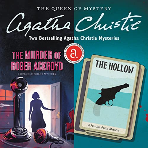 The Murder of Roger Ackroyd & The Hollow Audiobook By Agatha Christie cover art