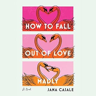 How to Fall Out of Love Madly Audiobook By Jana Casale cover art