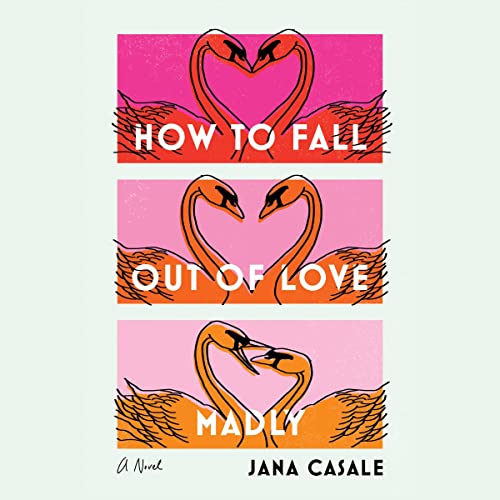 How to Fall Out of Love Madly Audiobook By Jana Casale cover art