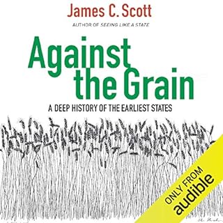Against the Grain Audiolibro Por James C. Scott arte de portada