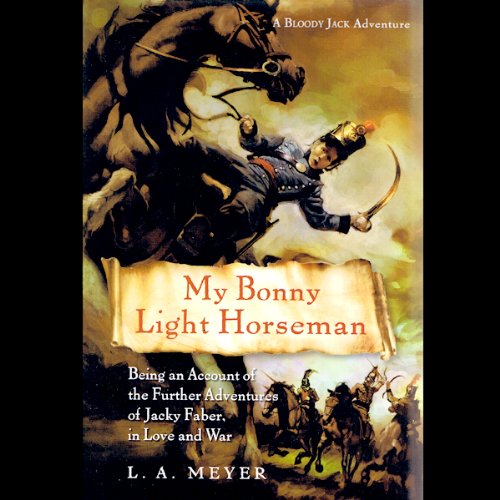 My Bonny Light Horseman Audiolibro Por L. A. Meyer arte de portada