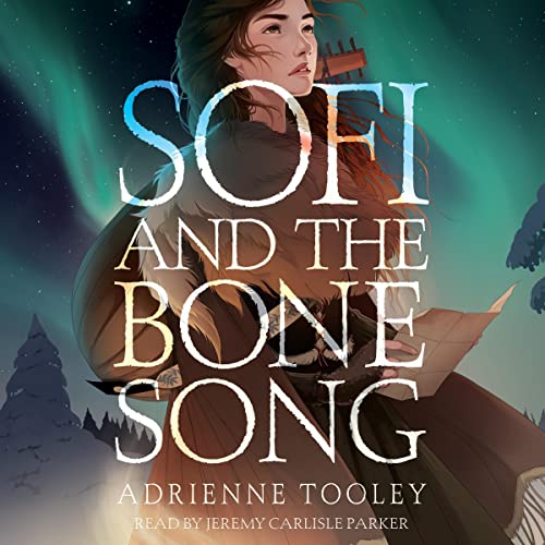 Sofi and the Bone Song Audiobook By Adrienne Tooley cover art