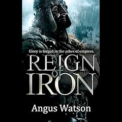 Reign of Iron Audiolibro Por Angus Watson arte de portada