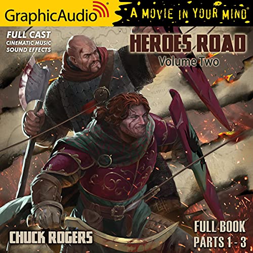 Heroes Road: Volume Two [Dramatized Adaptation] Audiobook By Chuck Rogers cover art
