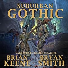 Suburban Gothic Audiolibro Por Brian Keene, Bryan Smith arte de portada