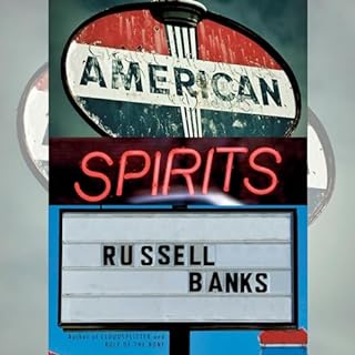 American Spirits Audiolibro Por Russell Banks arte de portada