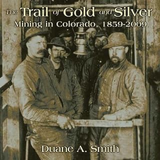 The Trail of Gold and Silver Audiolibro Por Duane A. Smith arte de portada