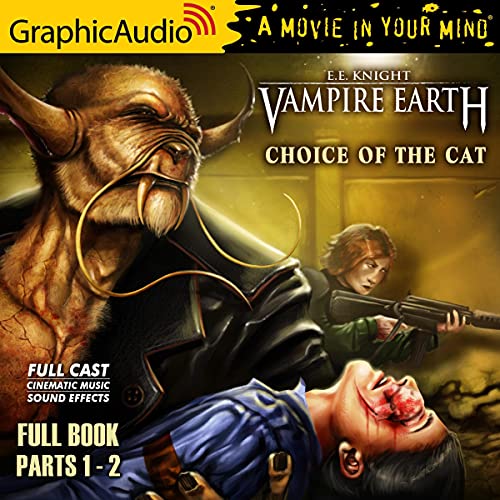 Choice of the Cat [Dramatized Adaptation] Audiobook By E.E. Knight cover art