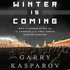 Winter Is Coming Audiolibro Por Garry Kasparov arte de portada