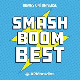 Smash Boom Best: A funny, smart debate show for kids and family Audiobook By American Public Media cover art