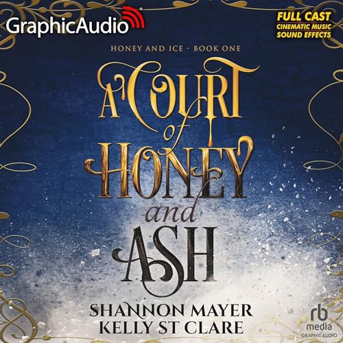 Couverture de A Court of Honey and Ash (Dramatized Adaptation)