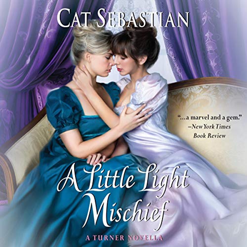 A Little Light Mischief Audiobook By Cat Sebastian cover art