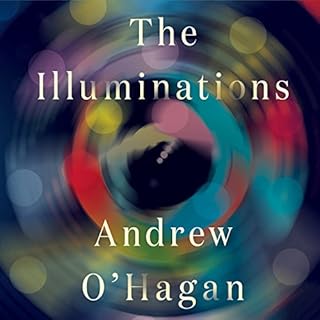 The Illuminations Audiolibro Por Andrew O'Hagan arte de portada