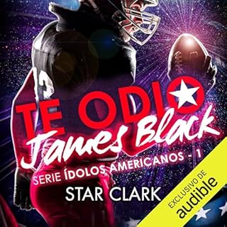 Te odio, James Black Audiolibro Por Star Clark arte de portada