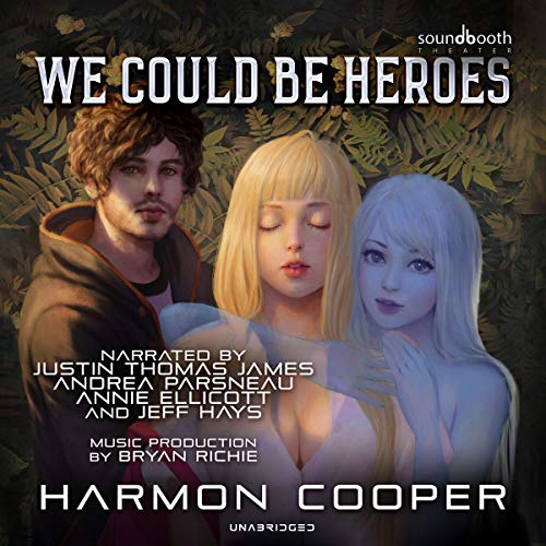 We Could Be Heroes: A Superhero Adventure Audiobook By Harmon Cooper cover art