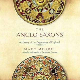 The Anglo-Saxons Audiolibro Por Marc Morris arte de portada