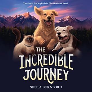 The Incredible Journey Audiolibro Por Sheila Burnford arte de portada