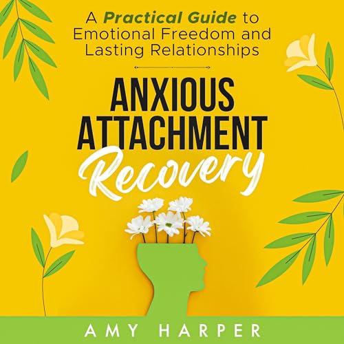 Anxious Attachment Recovery Audiobook By Amy Harper cover art