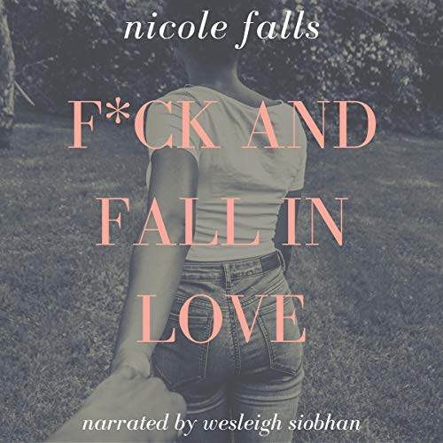 F--k and Fall in Love Audiolibro Por Nicole Falls arte de portada