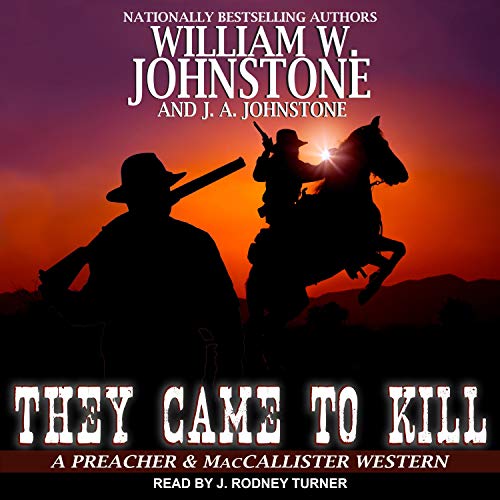 They Came to Kill Audiolibro Por William W. Johnstone, J. A. Johnstone arte de portada