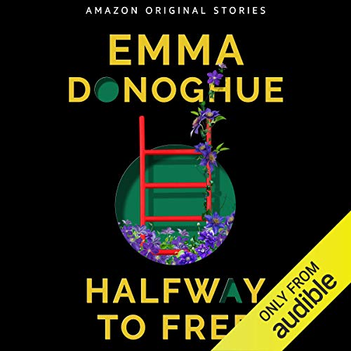 Halfway to Free Audiolibro Por Emma Donoghue arte de portada