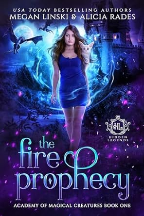 The Fire Prophecy (Hidden Legends: Academy of Magical Creatures Book 1) (English Edition)