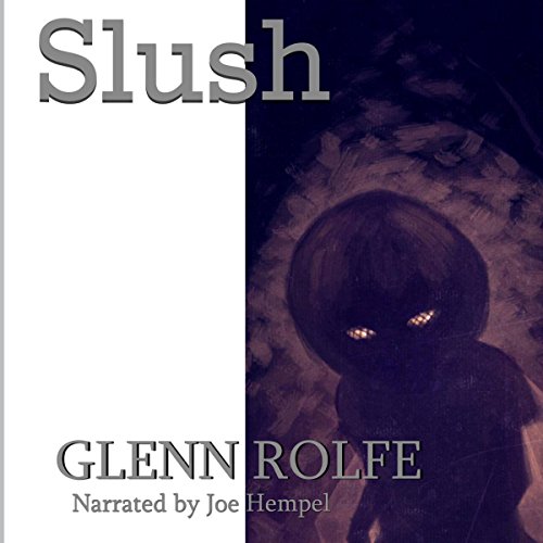 Slush Audiobook By Glenn Rolfe cover art