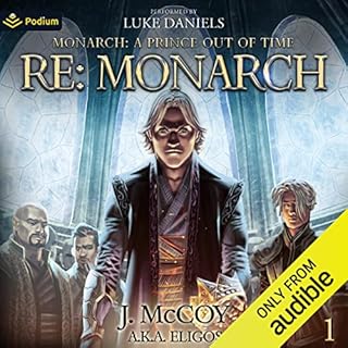 Monarch: A Prince Out of Time Audiobook By J. McCoy, Eligos cover art