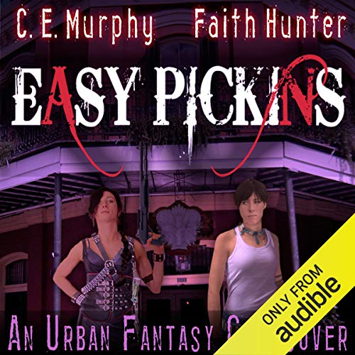 Easy Pickings Audiobook By Faith Hunter, C. E. Murphy cover art