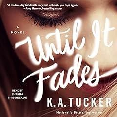 Until It Fades Audiolibro Por K. A. Tucker arte de portada