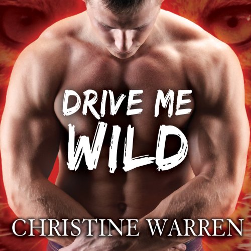 Drive Me Wild Audiolibro Por Christine Warren arte de portada