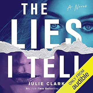 The Lies I Tell Audiobook By Julie Clark cover art