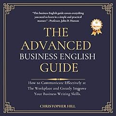 The Advanced Business English Guide Audiolibro Por Christopher Hill arte de portada