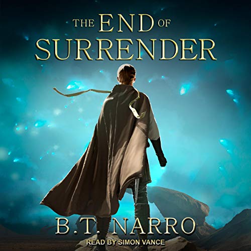 The End of Surrender Audiobook By B. T. Narro cover art