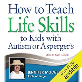 How to Teach Life Skills to Kids with Autism or Asperger's Audiolibro Por Jennifer McIlwee Myers arte de portada