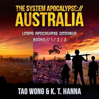 The System Apocalypse: Australia Books 1-3 Audiobook By Tao Wong, KT Hanna cover art