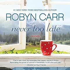 Never Too Late Audiolibro Por Robyn Carr arte de portada