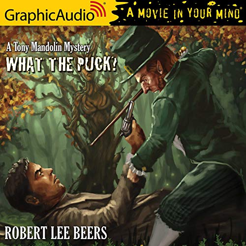 What the Puck? [Dramatized Adaptation] Audiobook By Robert Lee Beers cover art