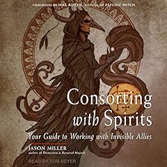 Consorting with Spirits Audiolibro Por Jason Miller, Mat Auryn - foreword arte de portada