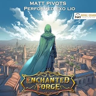 Enchanted Forge Audiobook By Matt Pivots cover art