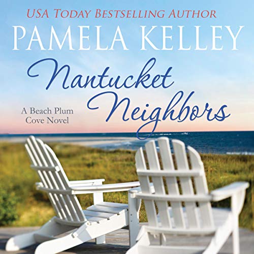 Nantucket Neighbors Audiolibro Por Pamela M. Kelley arte de portada