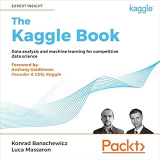 The Kaggle Book Audiobook By Konrad Banachewicz, Luca Massaron cover art