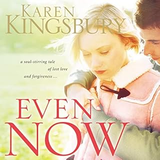 Even Now Audiobook By Karen Kingsbury cover art