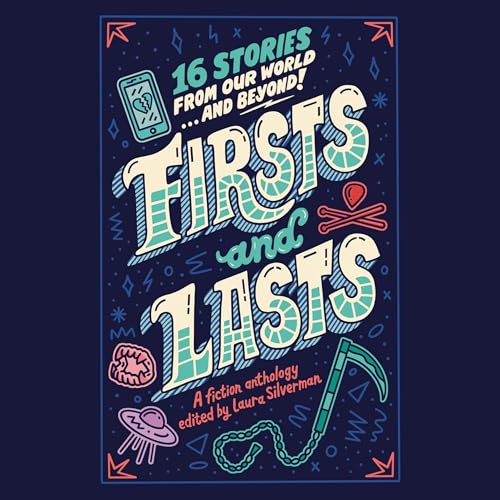 Firsts and Lasts Audiobook By Laura Silverman - editor, Julian Winters, Tess Sharpe, Anna Meriano, Shaun David Hutchinson, Ke