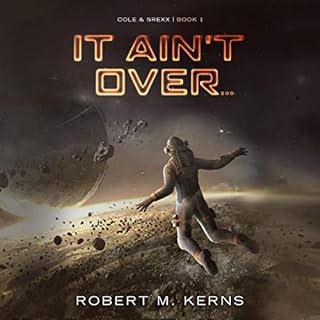 It Ain't Over... Audiolibro Por Robert M. Kerns arte de portada