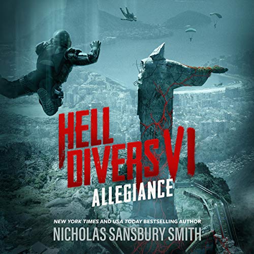 Hell Divers VI: Allegiance Audiobook By Nicholas Sansbury Smith cover art