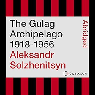 The Gulag Archipelago 1918-1956 Audiobook By Aleksandr I. Solzhenitsyn cover art