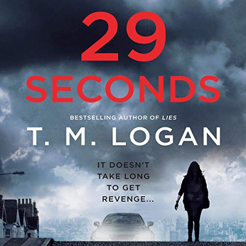 29 Seconds Audiobook By T. M. Logan cover art